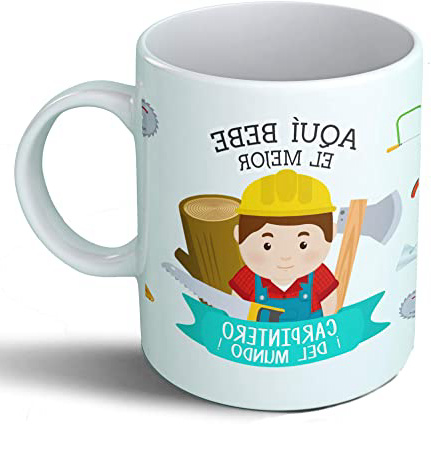 Planetacase Taza Desayuno Aquí Bebe el Mejor Carpintero del Mundo Regalo Original carpinteros Ceramica 330 mL